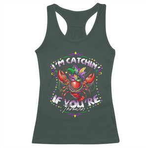 Funny I'm Catchin' If You're Throwin' Mardi Gras Racerback Tank Top Crawfish Beads Jester Hat TS11 Dark Forest Green Print Your Wear
