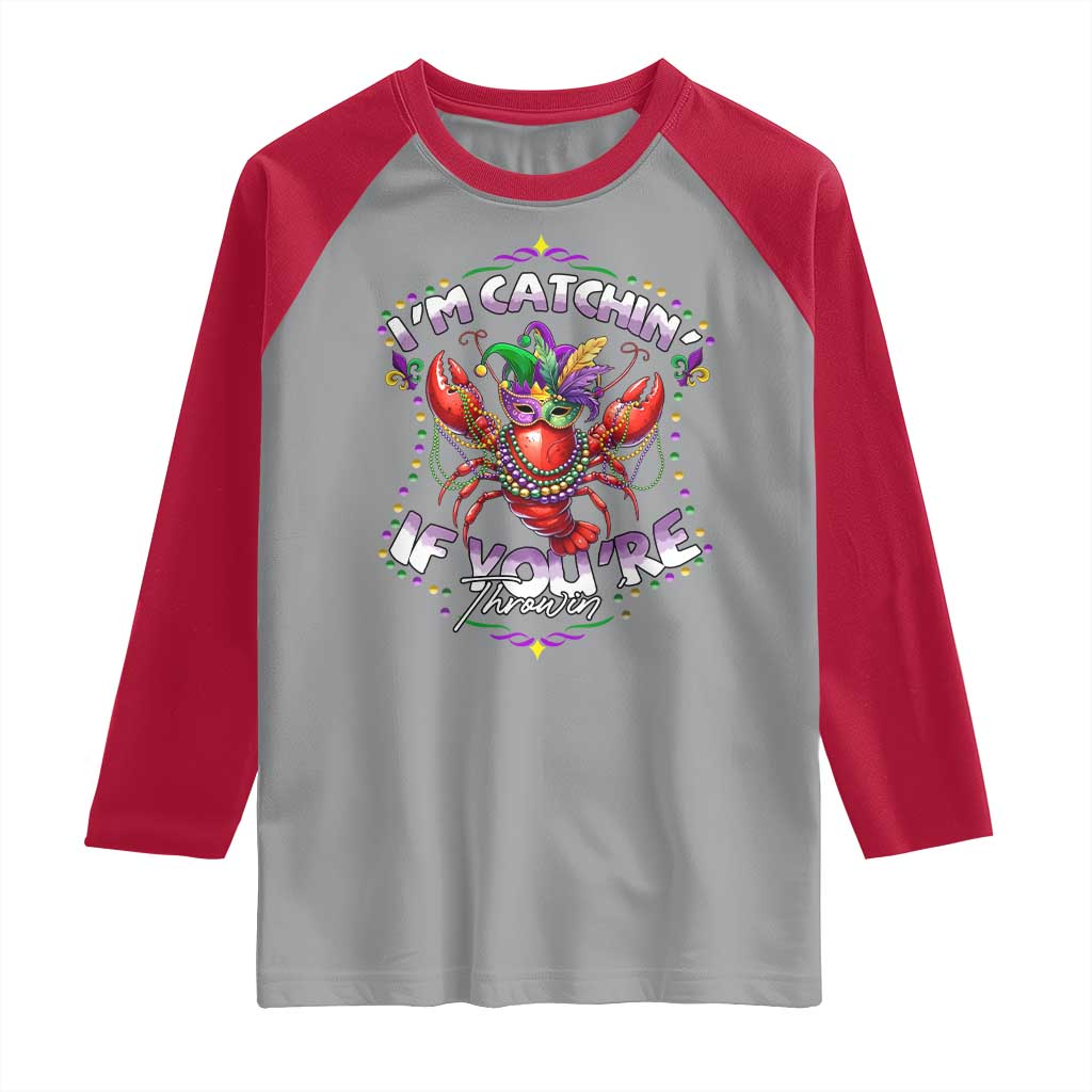 Funny I'm Catchin' If You're Throwin' Mardi Gras Raglan Shirt Crawfish Beads Jester Hat TS11 Sport Gray Red Print Your Wear