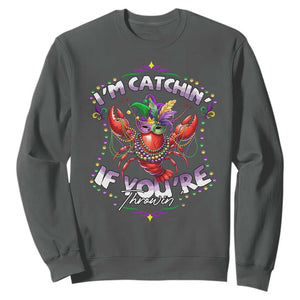Funny I'm Catchin' If You're Throwin' Mardi Gras Sweatshirt Crawfish Beads Jester Hat TS11 Dark Heather Print Your Wear