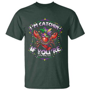 Funny I'm Catchin' If You're Throwin' Mardi Gras T Shirt Crawfish Beads Jester Hat TS11 Dark Forest Green Print Your Wear