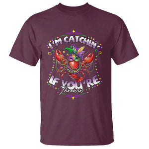 Funny I'm Catchin' If You're Throwin' Mardi Gras T Shirt Crawfish Beads Jester Hat TS11 Maroon Print Your Wear