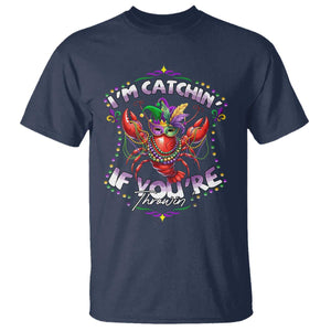 Funny I'm Catchin' If You're Throwin' Mardi Gras T Shirt Crawfish Beads Jester Hat TS11 Navy Print Your Wear