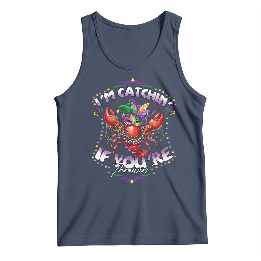Funny I'm Catchin' If You're Throwin' Mardi Gras Tank Top Crawfish Beads Jester Hat TS11 Navy Print Your Wear