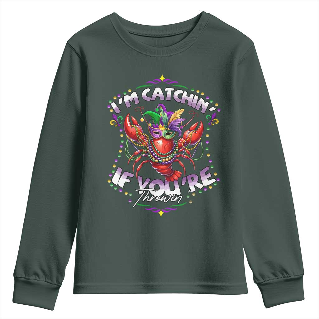 Funny I'm Catchin' If You're Throwin' Mardi Gras Youth Sweatshirt Crawfish Beads Jester Hat TS11 Dark Forest Green Print Your Wear