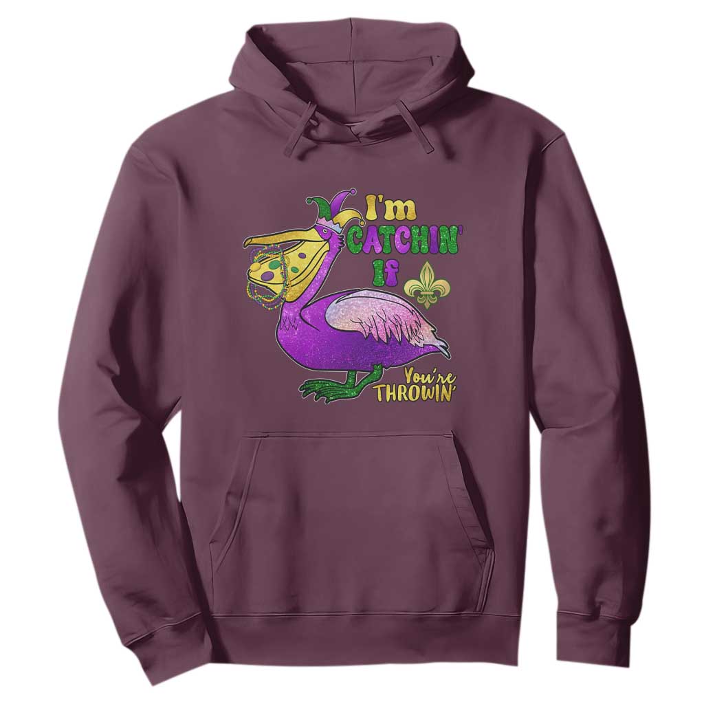 Funny Mardi Gras Pelican Hoodie I'm Catchin' If You're Throwin' Beads Doubloons TS11 Maroon Print Your Wear