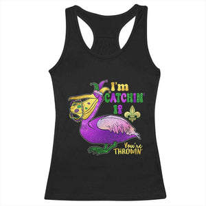 Funny Mardi Gras Pelican Racerback Tank Top I'm Catchin' If You're Throwin' Beads Doubloons TS11 Black Print Your Wear