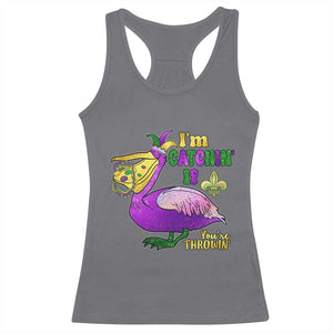 Funny Mardi Gras Pelican Racerback Tank Top I'm Catchin' If You're Throwin' Beads Doubloons TS11 Charcoal Print Your Wear