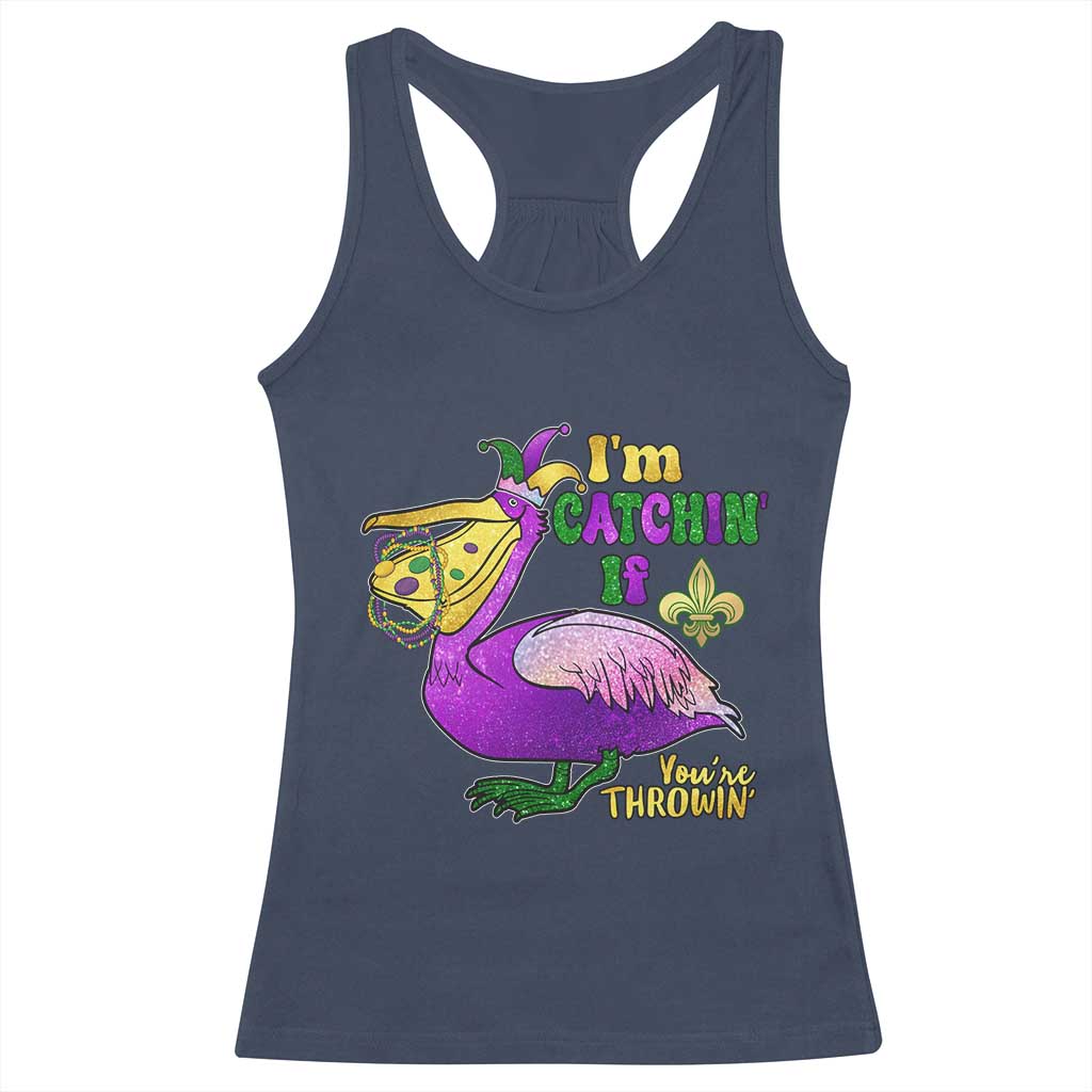 Funny Mardi Gras Pelican Racerback Tank Top I'm Catchin' If You're Throwin' Beads Doubloons TS11 Navy Print Your Wear
