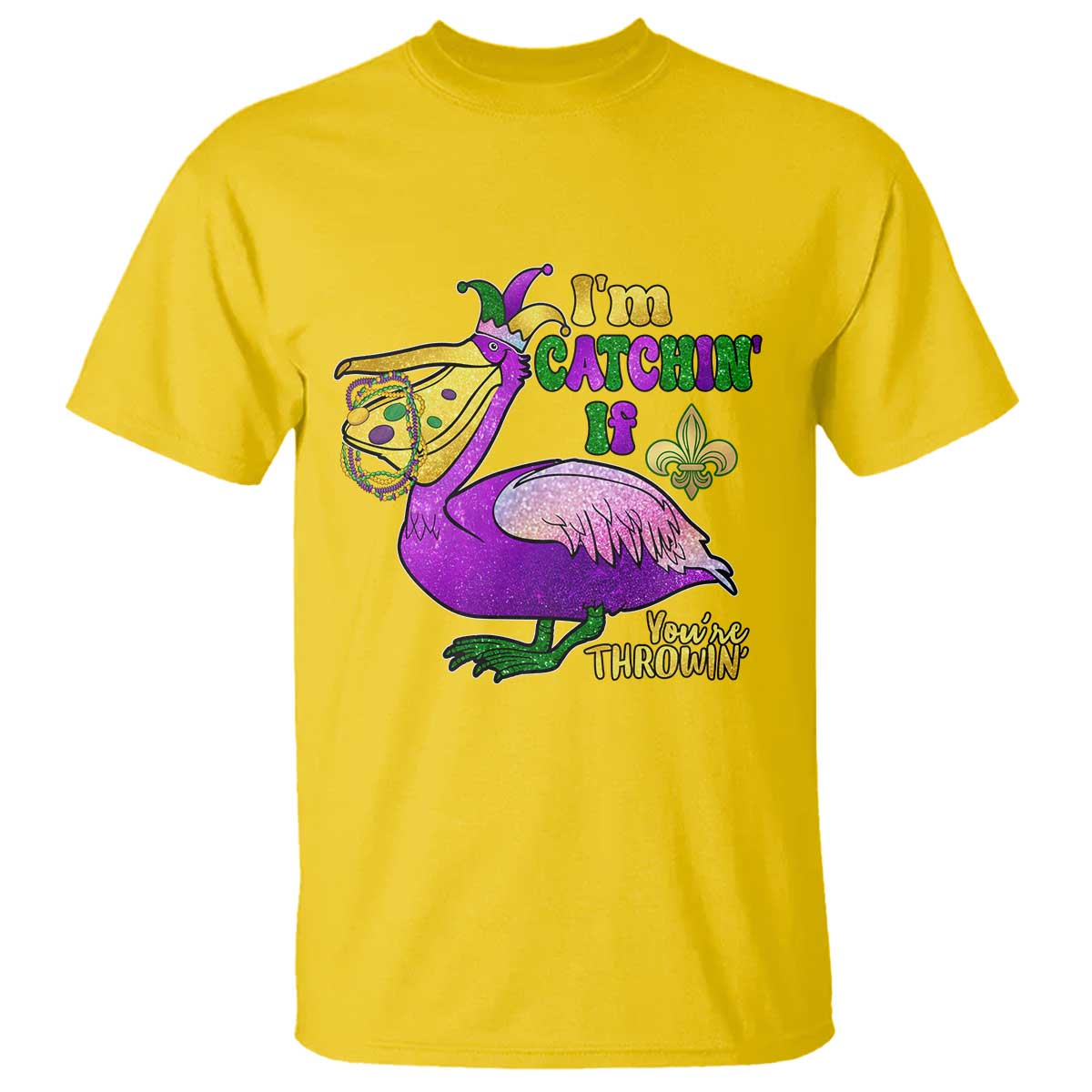 Funny Mardi Gras Pelican T Shirt I'm Catchin' If You're Throwin' Beads Doubloons TS11 Daisy Print Your Wear