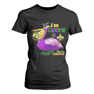 Funny Mardi Gras Pelican T Shirt For Women I'm Catchin' If You're Throwin' Beads Doubloons TS11 Black Print Your Wear