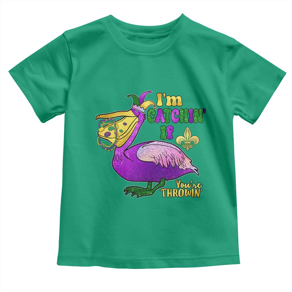 Funny Mardi Gras Pelican Toddler T Shirt I'm Catchin' If You're Throwin' Beads Doubloons TS11 Irish Green Print Your Wear
