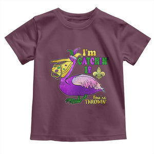 Funny Mardi Gras Pelican Toddler T Shirt I'm Catchin' If You're Throwin' Beads Doubloons TS11 Maroon Print Your Wear