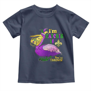 Funny Mardi Gras Pelican Toddler T Shirt I'm Catchin' If You're Throwin' Beads Doubloons TS11 Navy Print Your Wear