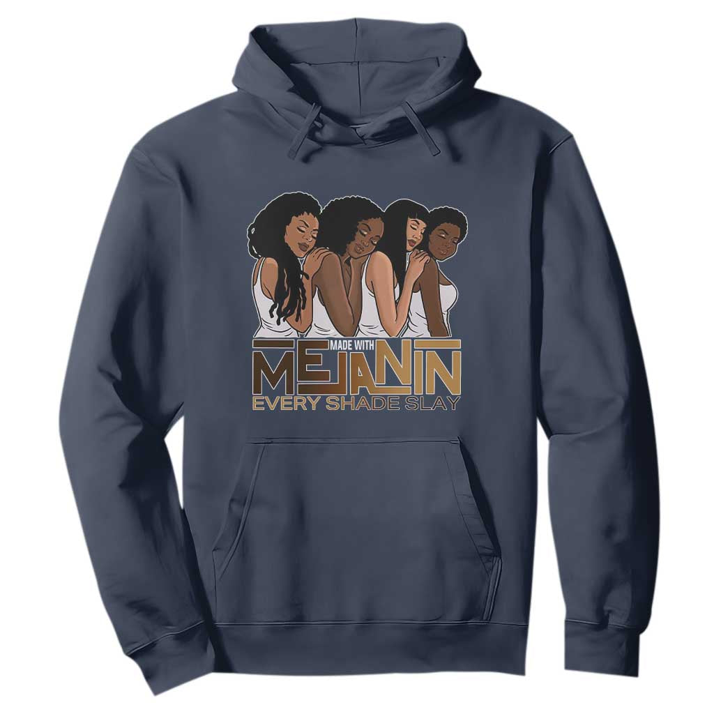 Made With Melanin Every Shade Slays Hoodie Proud African American TS11 Navy Print Your Wear