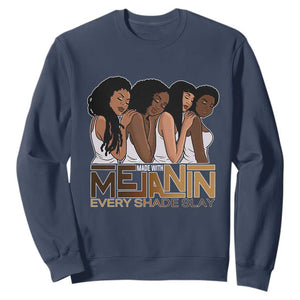 Made With Melanin Every Shade Slays Sweatshirt Proud African American TS11 Navy Print Your Wear