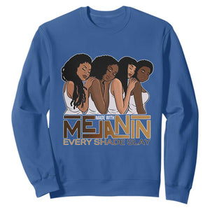 Made With Melanin Every Shade Slays Sweatshirt Proud African American TS11 Royal Blue Print Your Wear