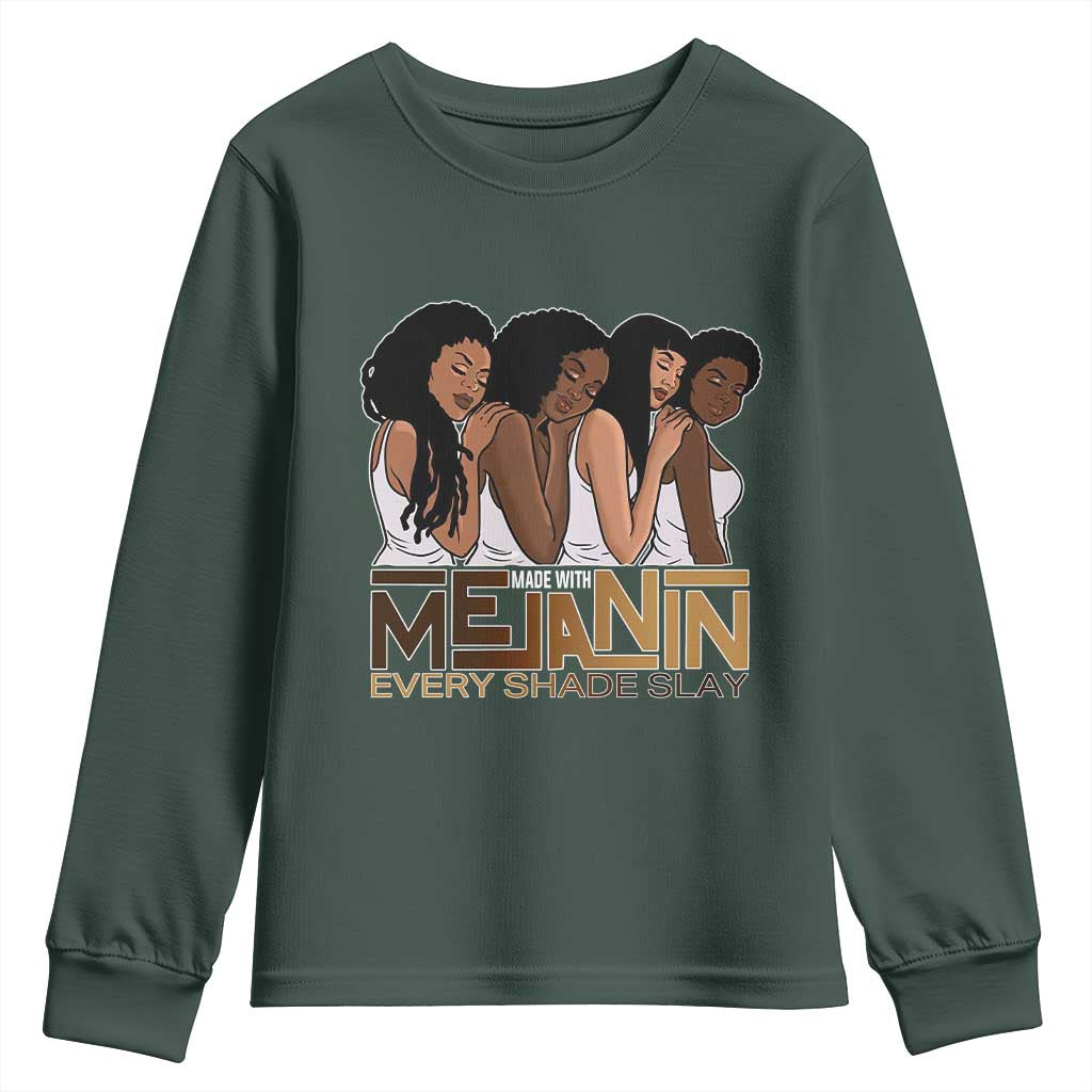 Made With Melanin Every Shade Slays Youth Sweatshirt Proud African American TS11 Dark Forest Green Print Your Wear