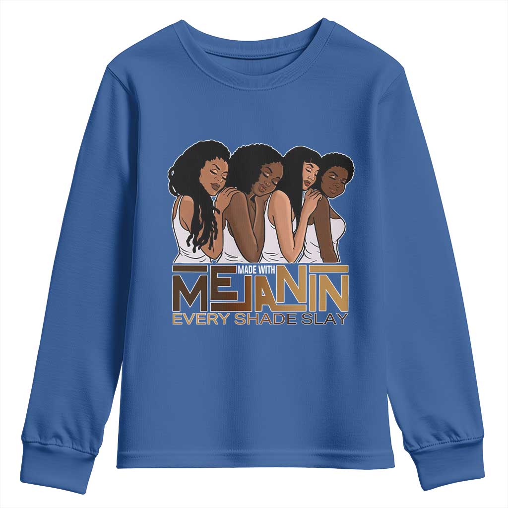 Made With Melanin Every Shade Slays Youth Sweatshirt Proud African American TS11 Royal Blue Print Your Wear