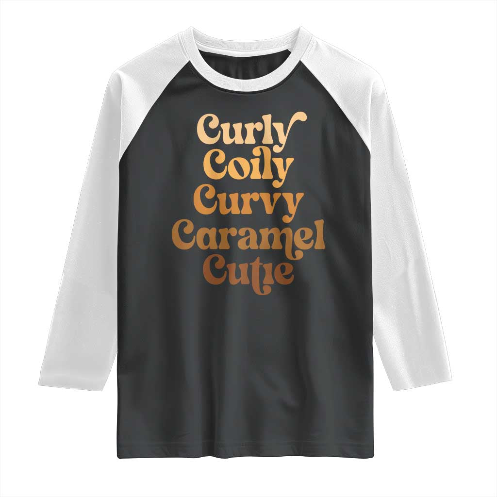 Afro Black Hair Melanin Raglan Shirt Curly Coily Curvy Caramel Cutie TS11 Black White Print Your Wear