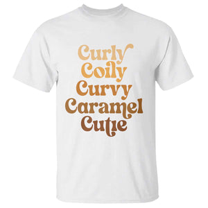 Afro Black Hair Melanin T Shirt Curly Coily Curvy Caramel Cutie TS11 White Print Your Wear