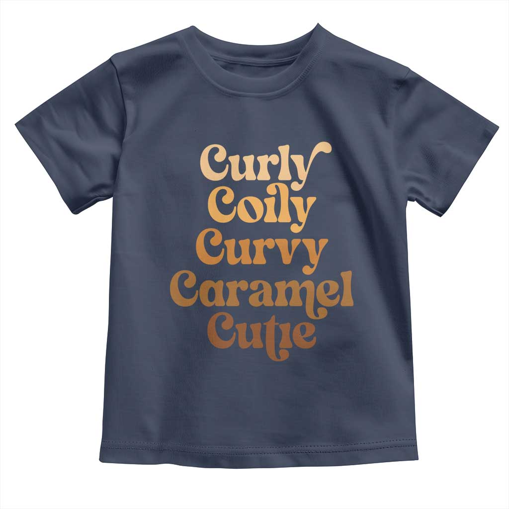 Afro Black Hair Melanin Toddler T Shirt Curly Coily Curvy Caramel Cutie TS11 Navy Print Your Wear