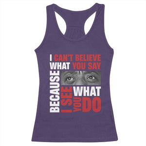 James Baldwin Inspirational Quotes Racerback Tank Top I Can't Believe What You Say Because I See What You Do Black History Month TS11 Purple Print Your Wear