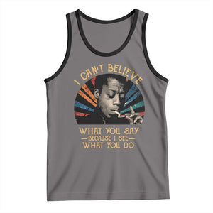 James Baldwin Inspirational Quotes Tank Top I Can't Believe What You Say Because I See What You Do Retro Stripes TS11 Deep Heather Black Print Your Wear