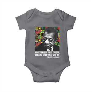 James Baldwin Inspirational Quotes Baby Onesie I Can't Believe What You Say Because I See What You Do Black History TS11 Charcoal Print Your Wear