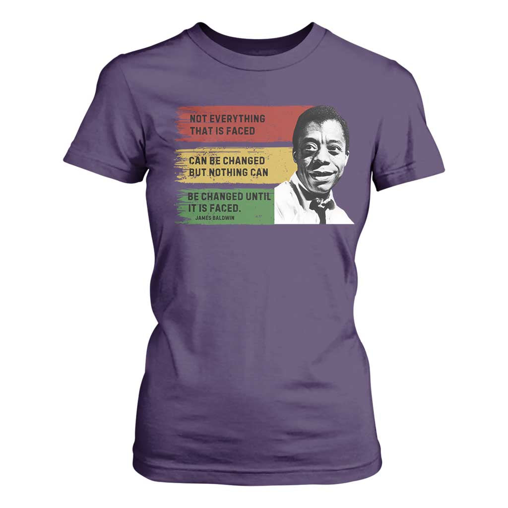 James Baldwin Inspirational Quotes T Shirt For Women Not Everything That Is Faced Can Be Changed But Nothing Can Be Changed Until It Is Faced TS11 Purple Print Your Wear