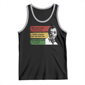 James Baldwin Inspirational Quotes Tank Top Not Everything That Is Faced Can Be Changed But Nothing Can Be Changed Until It Is Faced TS11 Black Athletic Heather Print Your Wear