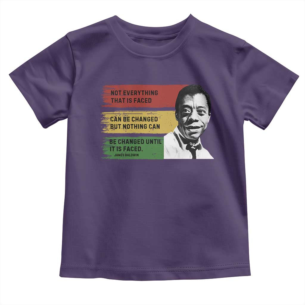 James Baldwin Inspirational Quotes Toddler T Shirt Not Everything That Is Faced Can Be Changed But Nothing Can Be Changed Until It Is Faced TS11 Purple Print Your Wear