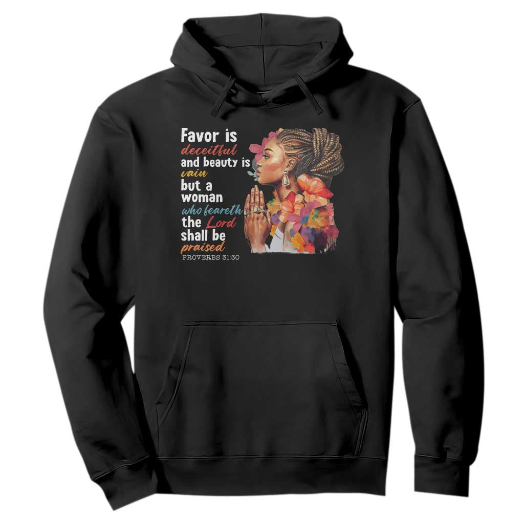 Christian African American Hoodie Favor Is Deceitful And Beauty Is Vain TS11 Black Print Your Wear