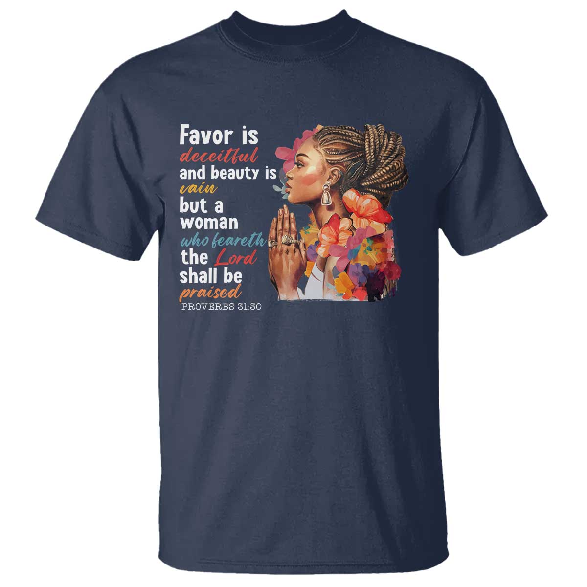 Christian African American T Shirt Favor Is Deceitful And Beauty Is Vain TS11 Navy Print Your Wear