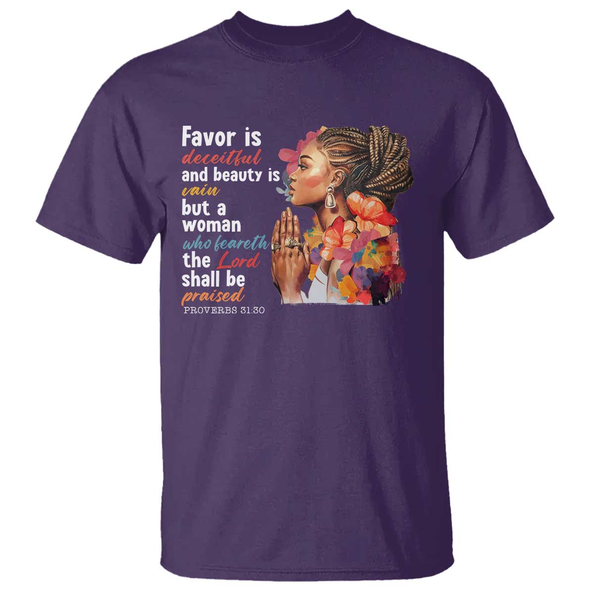 Christian African American T Shirt Favor Is Deceitful And Beauty Is Vain TS11 Purple Print Your Wear