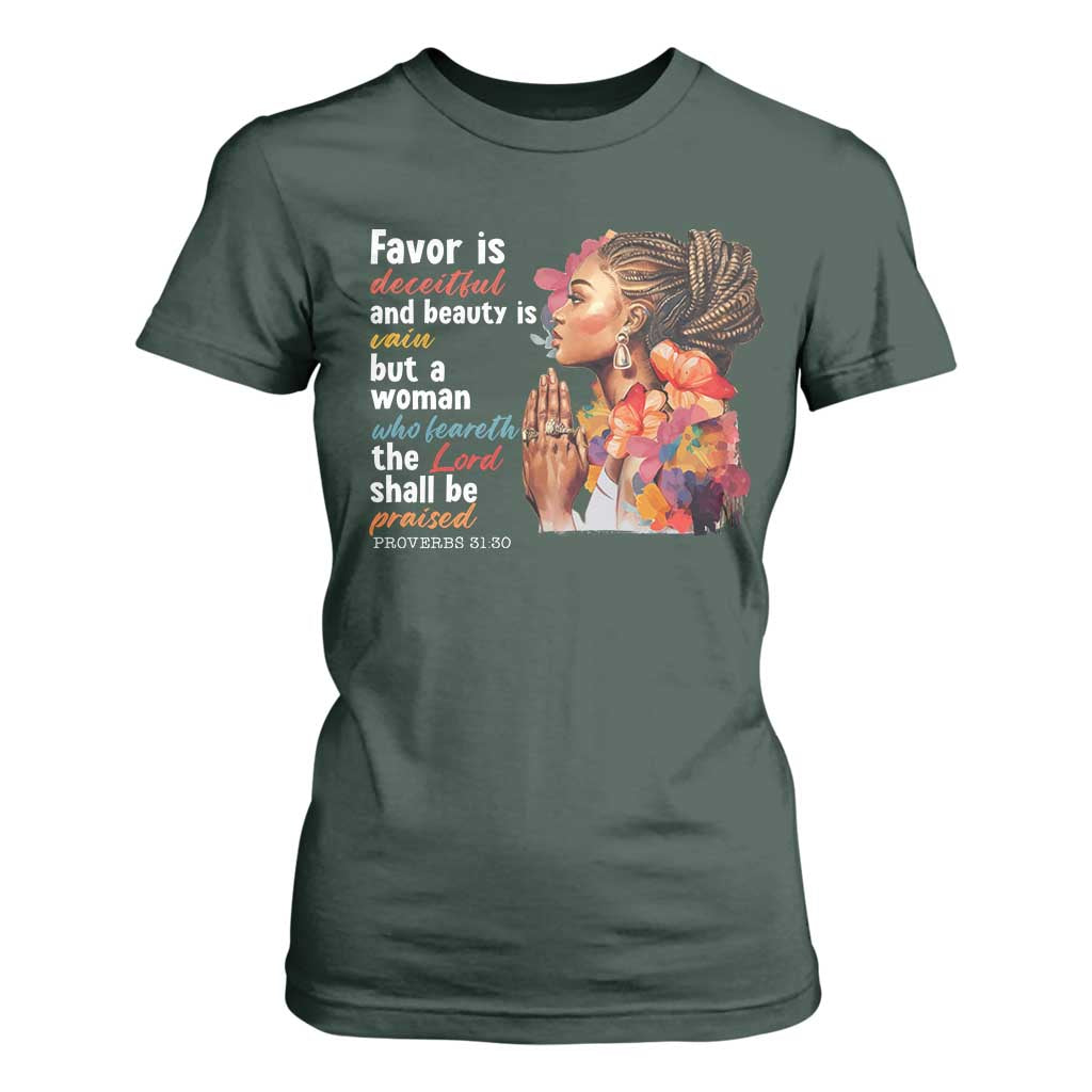 Christian African American T Shirt For Women Favor Is Deceitful And Beauty Is Vain TS11 Dark Forest Green Print Your Wear