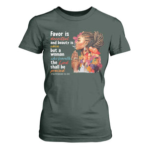 Christian African American T Shirt For Women Favor Is Deceitful And Beauty Is Vain TS11 Dark Forest Green Print Your Wear