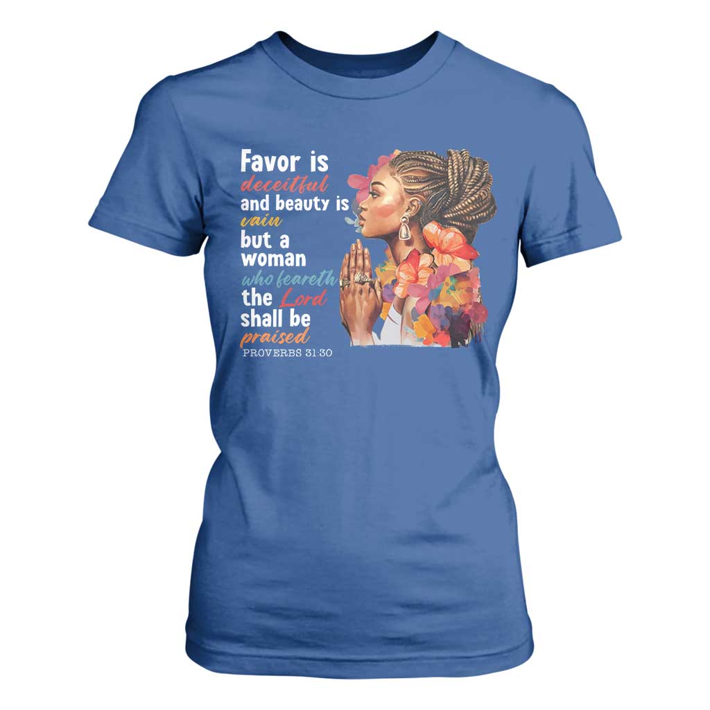 Christian African American T Shirt For Women Favor Is Deceitful And Beauty Is Vain TS11 Royal Blue Print Your Wear