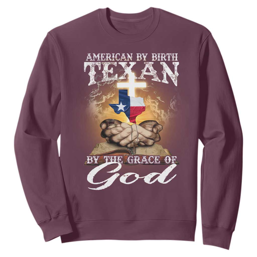 American Texan Jesus Sweatshirt American By Birth Texan By The Grace Of God TS11 Maroon Print Your Wear