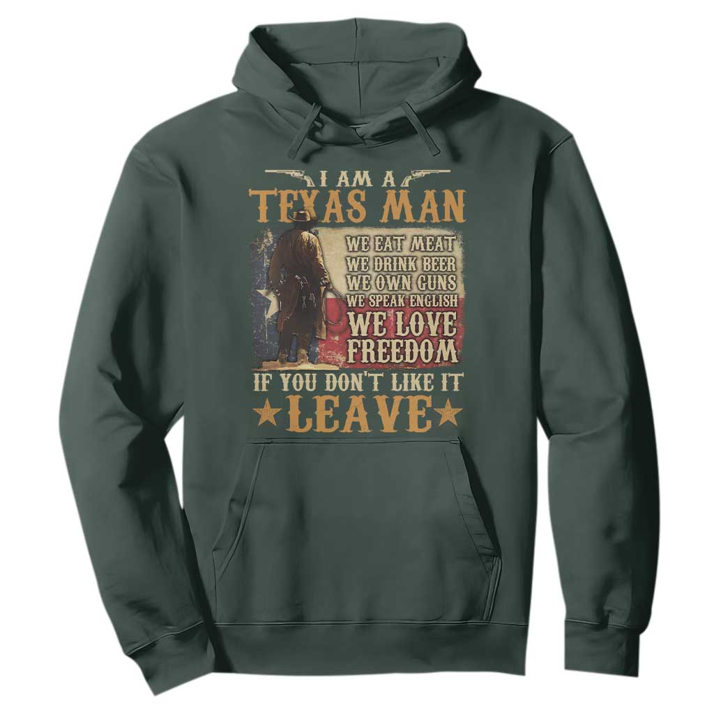 American Texan Hoodie I Am A Texas Man If You Don't Like It Leave Cowboy TS11 Dark Forest Green Print Your Wear
