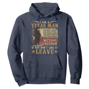 American Texan Hoodie I Am A Texas Man If You Don't Like It Leave Cowboy TS11 Navy Print Your Wear