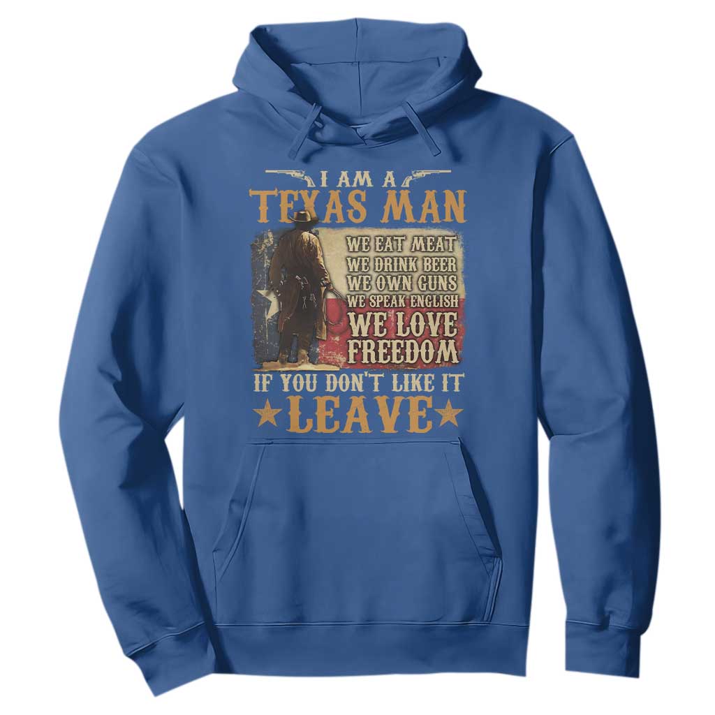 American Texan Hoodie I Am A Texas Man If You Don't Like It Leave Cowboy TS11 Royal Blue Print Your Wear