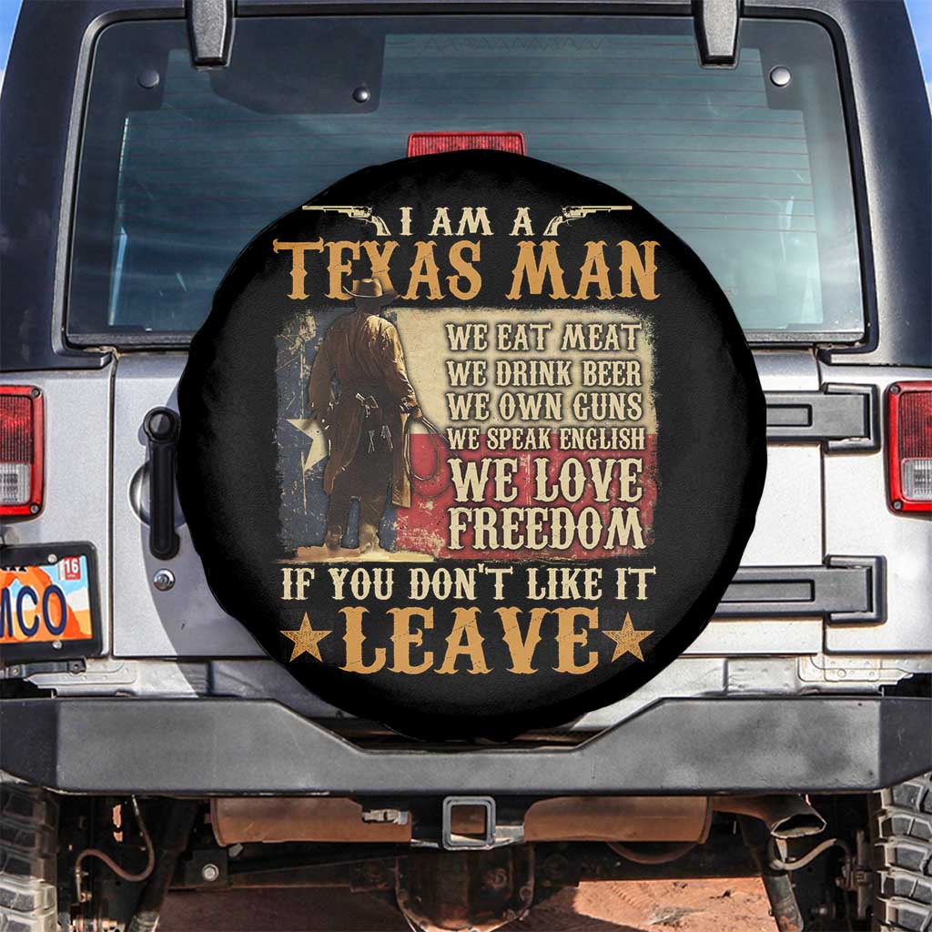 American Texan Spare Tire Cover I Am A Texas Man If You Don't Like It Leave Cowboy TS11 No hole Black Print Your Wear
