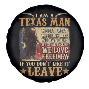 American Texan Spare Tire Cover I Am A Texas Man If You Don't Like It Leave Cowboy TS11 Print Your Wear