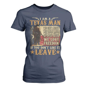 American Texan T Shirt For Women I Am A Texas Man If You Don't Like It Leave Cowboy TS11 Navy Print Your Wear