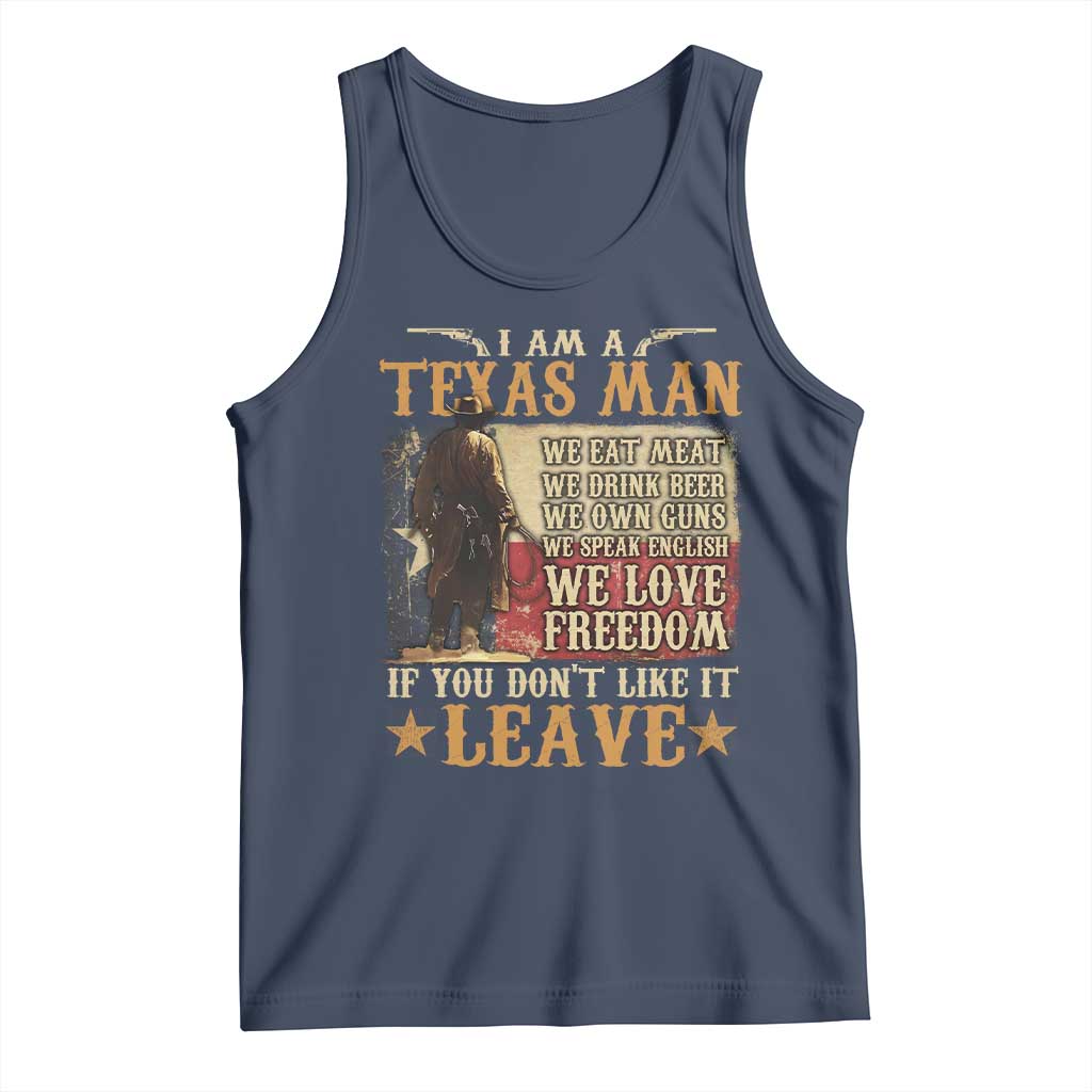 American Texan Tank Top I Am A Texas Man If You Don't Like It Leave Cowboy TS11 Navy Print Your Wear