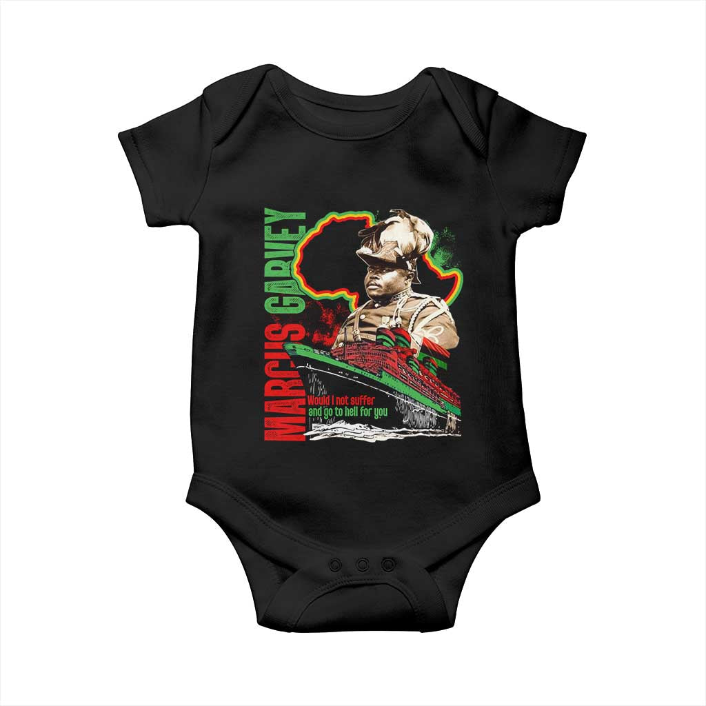 Marcus Garvey Baby Onesie Would I Not Suffer And Go To Hell For You Black History Month TS11 Black Print Your Wear