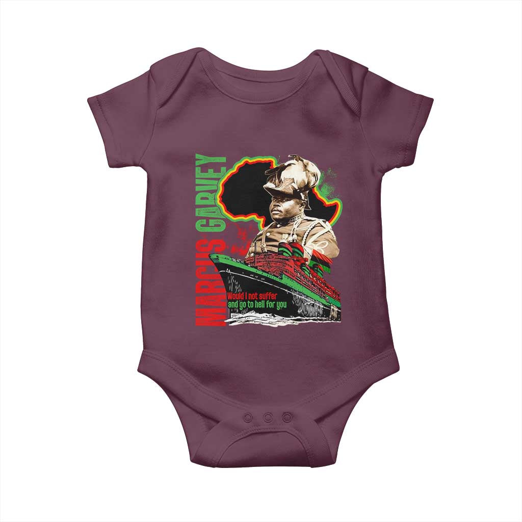 Marcus Garvey Baby Onesie Would I Not Suffer And Go To Hell For You Black History Month TS11 Maroon Print Your Wear