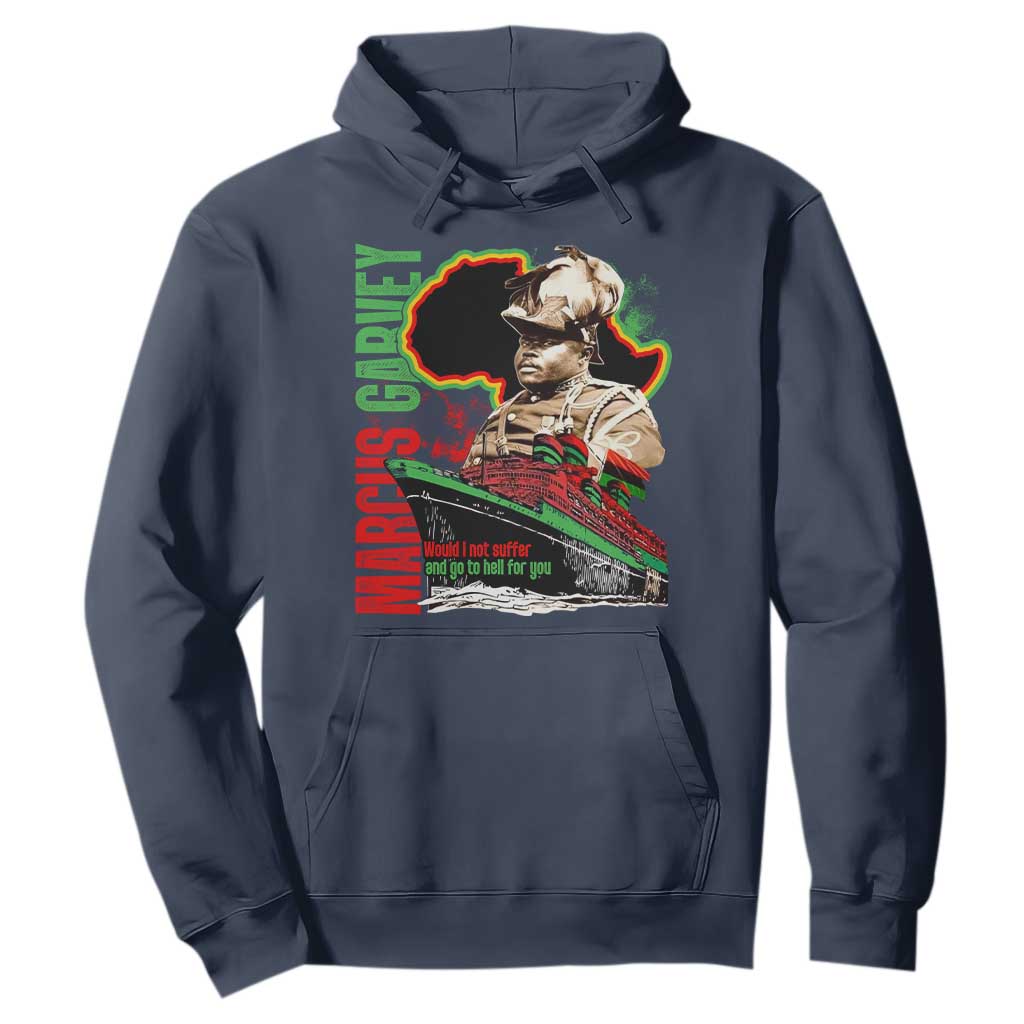 Marcus Garvey Hoodie Would I Not Suffer And Go To Hell For You Black History Month TS11 Navy Print Your Wear