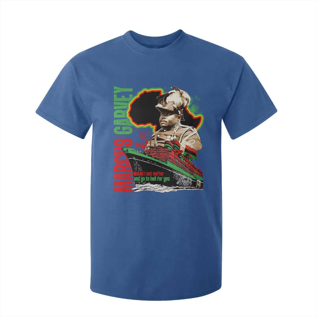 Marcus Garvey T Shirt For Kid Would I Not Suffer And Go To Hell For You Black History Month TS11 Royal Blue Print Your Wear