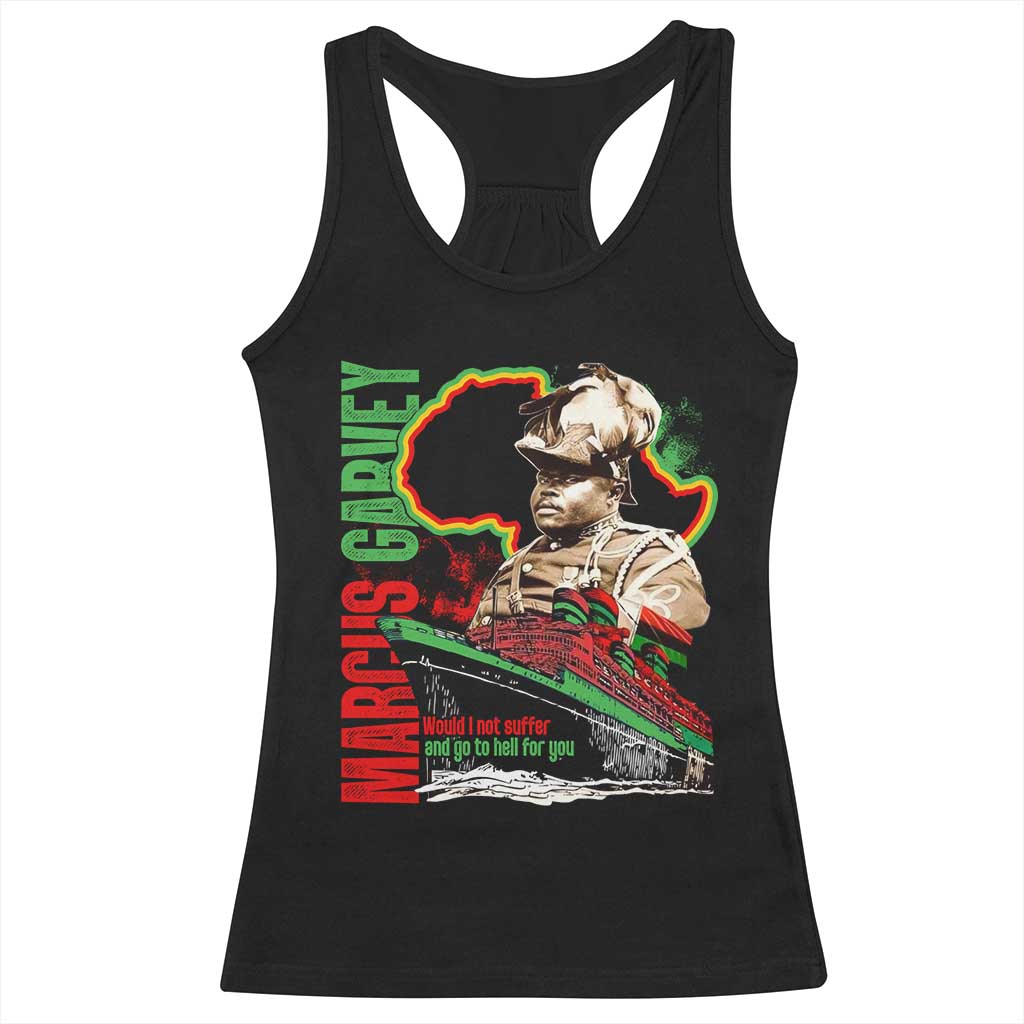 Marcus Garvey Racerback Tank Top Would I Not Suffer And Go To Hell For You Black History Month TS11 Black Print Your Wear